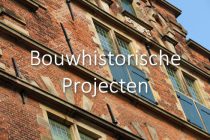 Bouwhistorische Projecten